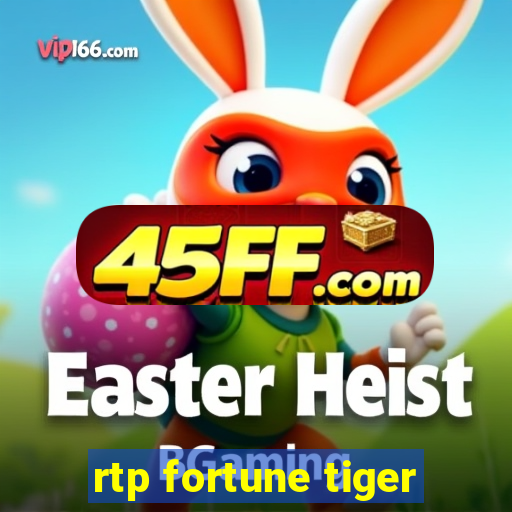 rtp fortune tiger